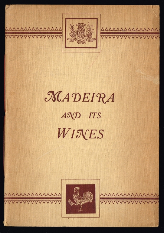 MADEIRA AND ITS WINES